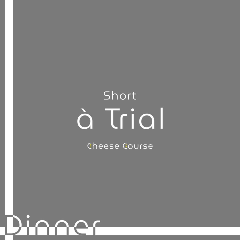 à TRIAL Cheese Course